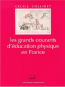 LES GRANDS COURANTS D'EDUCATION PHYSIQUE EN FRANCE