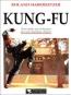 KUNG-FU: 3000 ans d'histoire des arts martiaux chinois
