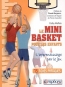 Le mini-basket pour les enfants : l'apprentissage par le jeu : 75 fiches pratiques
