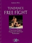 Tendance free fight : historiques, rgles, prparation physique, techniques
